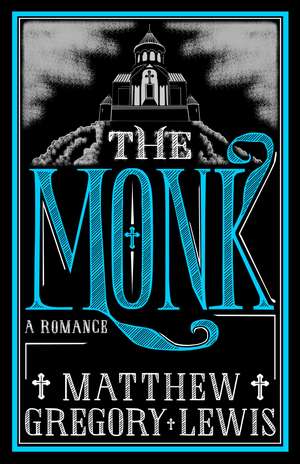 The Monk: Annotated Edition de Matthew Gregory Lewis