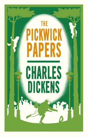 The Pickwick Papers: Annotated Edition (Alma Classics Evergreens) de Charles Dickens