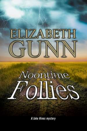 Noontime Follies de Elizabeth Gunn