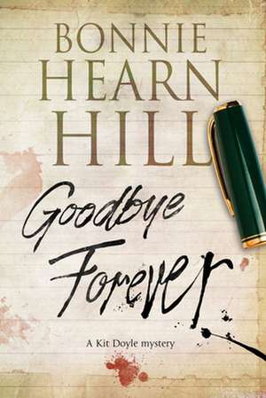 Hill, B: Goodbye Forever de Bonnie Hill