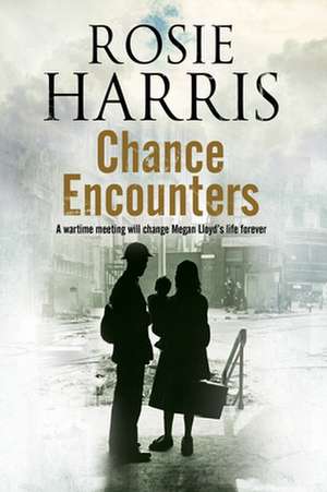 Chance Encounters de Rosie Harris