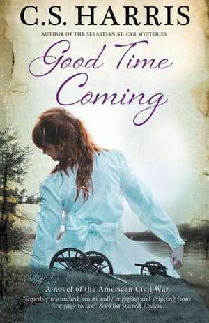 Good Time Coming de C. S. Harris