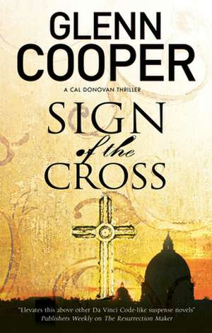 Sign of the Cross de Glenn Cooper