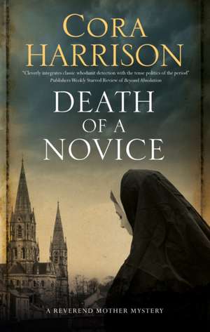 Death of a Novice de Cora Harrison