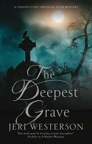 Westerson, J: The Deepest Grave de Jeri Westerson