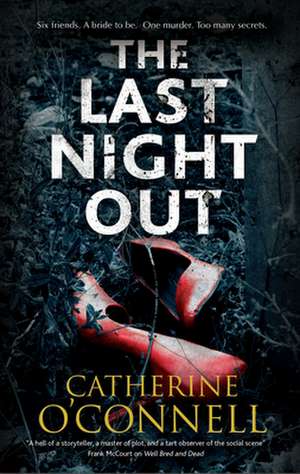 The Last Night Out de Catherine O'Connell