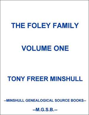 The Foley Family Volume One de Tony Freer Minshull