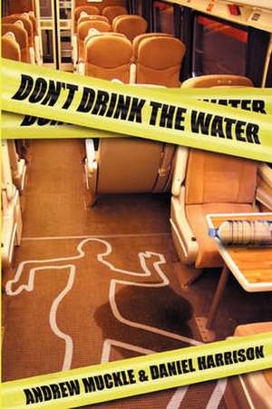 Don't Drink the Water de Andrew Muckle