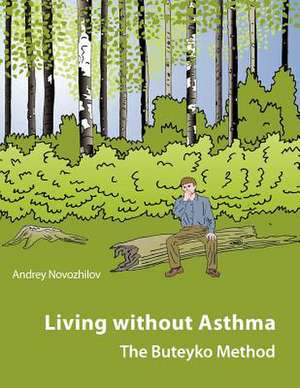 Living without asthma de Andrey Novozhilov