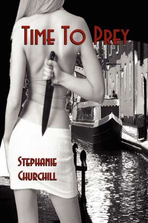 Time to Prey de Stephanie Churchill