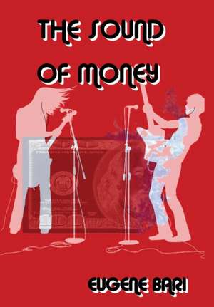 The Sound of Money de Eugene Bari