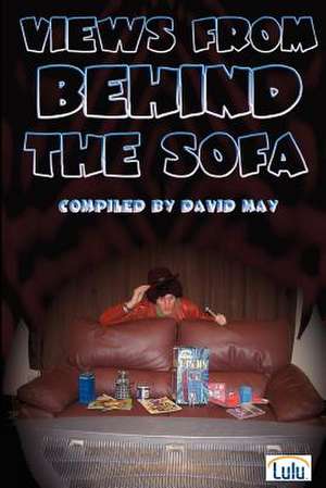 Views from Behind the Sofa de David May