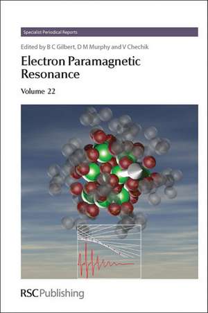 Electron Paramagnetic Resonance: Volume 22 de Damien M Murphy