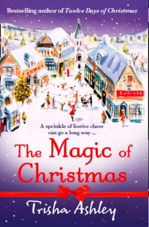 The Magic of Christmas de Trisha Ashley