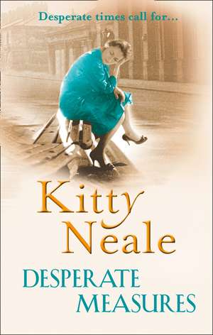 Desperate Measures de Kitty Neale