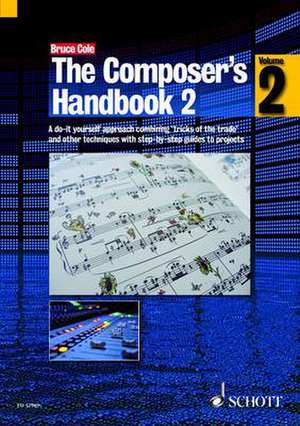 The Composer's Handbook 2: 14 Original Works with a CD of Performances de Bruce Cole