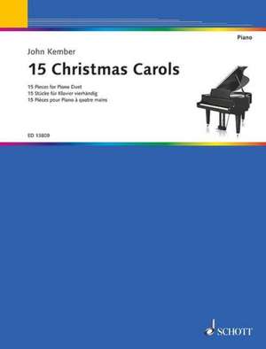 KEMBER, J: 15 Christmas Carols for Piano 4 Hands