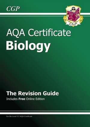 AQA Certificate Biology Revision Guide (with Online Edition) (A*-G Course) de CGP Books