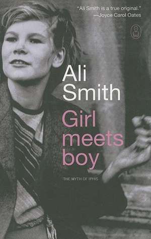 Girl Meets Boy: The Myth of Iphis de Ali Smith