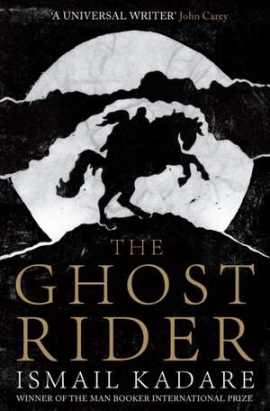 The Ghost Rider de Ismail Kadare