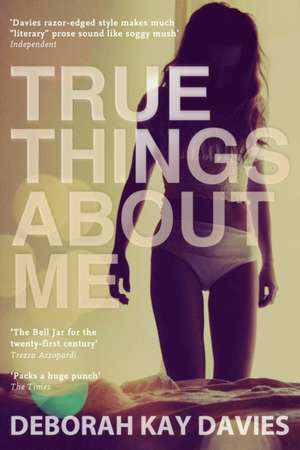 True Things About Me de Deborah Kay Davies