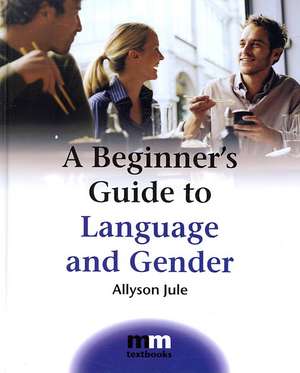 A Beginner's Guide To Language And Gender de Allyson Jule