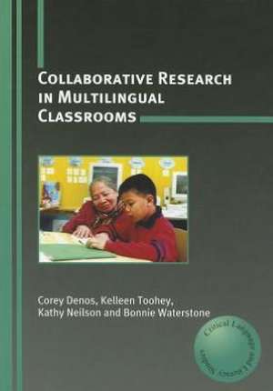 Collaborative Research in Multilingual Classrooms de Corey Denos