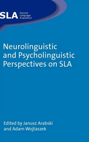 Neurolinguistic and Psycholinguistic Perspectives on Sla