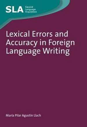 Lexical Errors and Accuracy in Foreign Language Writing. Mara del Pilar Agustn Llach: From English Uniformity to Diversity and Hybridity. Edited by Bent Preisler, Ida Klitgrd, and A de Maria Del Pilar Agustin Llach