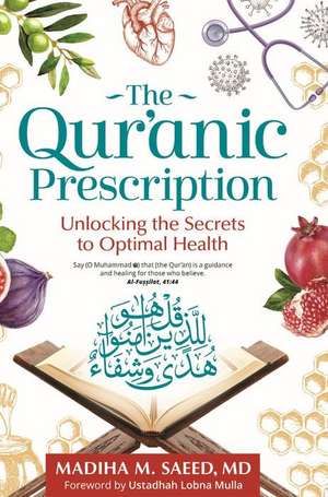 The Qur'anic Prescription de Madiha M Saeed