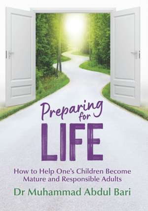 Preparing for Life de Muhammad Abdul Bari