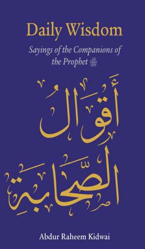 Daily Wisdom de Kidwai Abdur Raheem