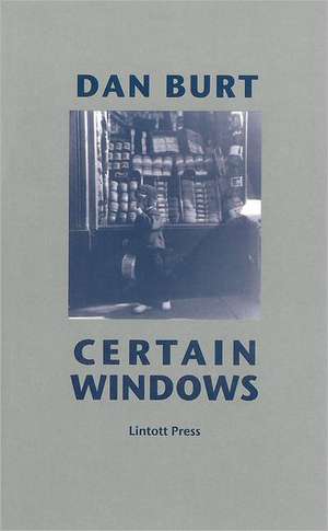 Certain Windows de Dan Burt