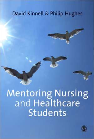 Mentoring Nursing and Healthcare Students de David Kinnell