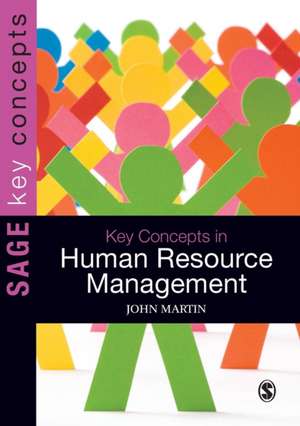 Key Concepts in Human Resource Management de John Martin