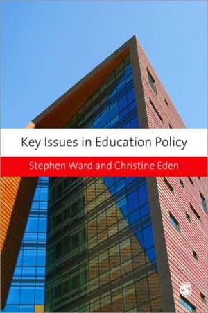 Key Issues in Education Policy de Stephen Ward