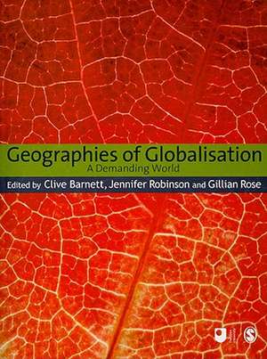 Geographies of Globalisation: A Demanding World de Clive Barnett