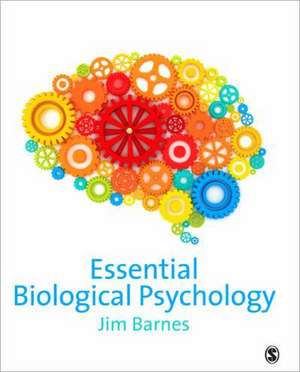 Essential Biological Psychology de Jim Barnes