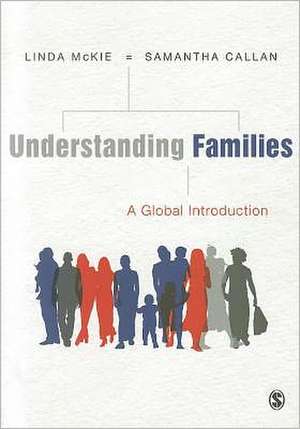 Understanding Families: A Global Introduction de Linda McKie