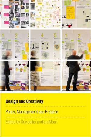 Design and Creativity: Policy, Management and Practice de Guy Julier