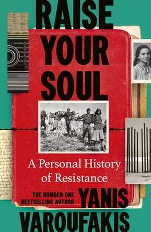 Raise Your Soul de Yanis Varoufakis