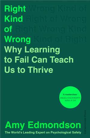 Right Kind of Wrong de Amy Edmondson