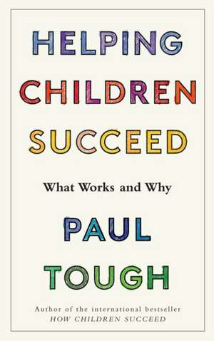 Tough, P: Helping Children Succeed