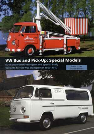 VW Bus and Pick-Up: So (Sonderausfhrungen) and Special Body Variants for the VW Transporter 1950-2010 de David Eccles