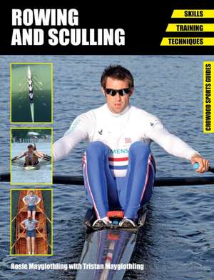 Rowing and Sculling de Rosie Mayglothling