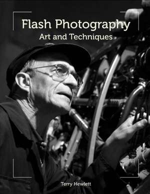 Flash Photography de Terry Hewlett