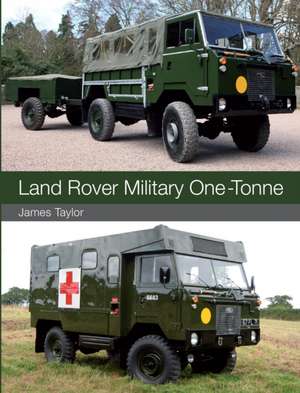 Land Rover Military One-Tonne de James Taylor