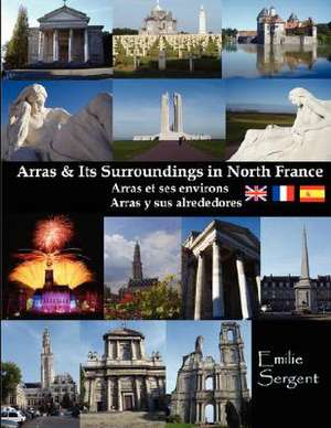 Arras and Its Surroundings de Emilie Sergent