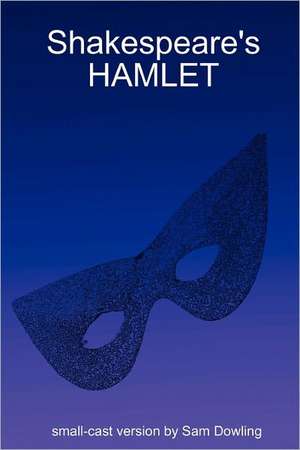 Shakespeare's Hamlet de Sam Dowling