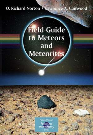 Field Guide to Meteors and Meteorites de O. Richard Norton